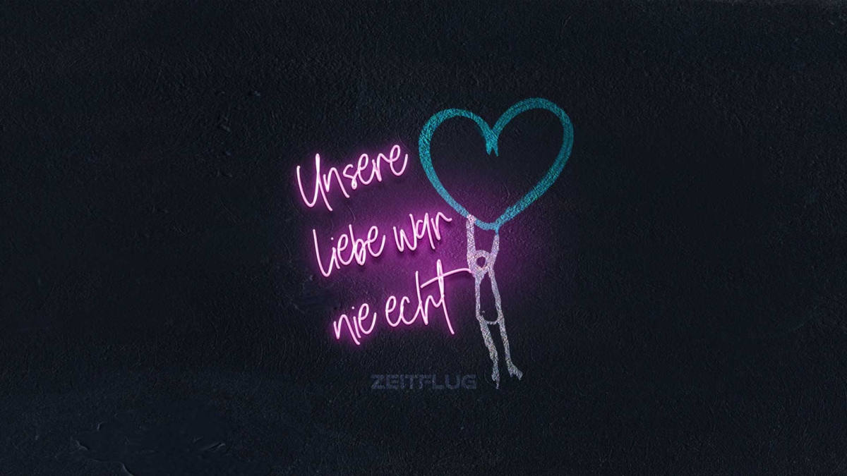 Unsere Liebe war nie echt - Remix » ZEITFLUG
